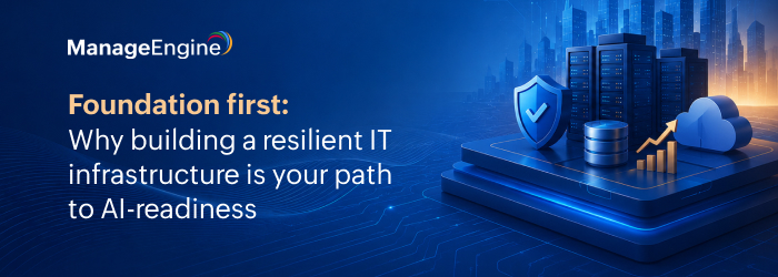 Foundation first: Why building a resilient IT infrastructure is your path to AI-readiness