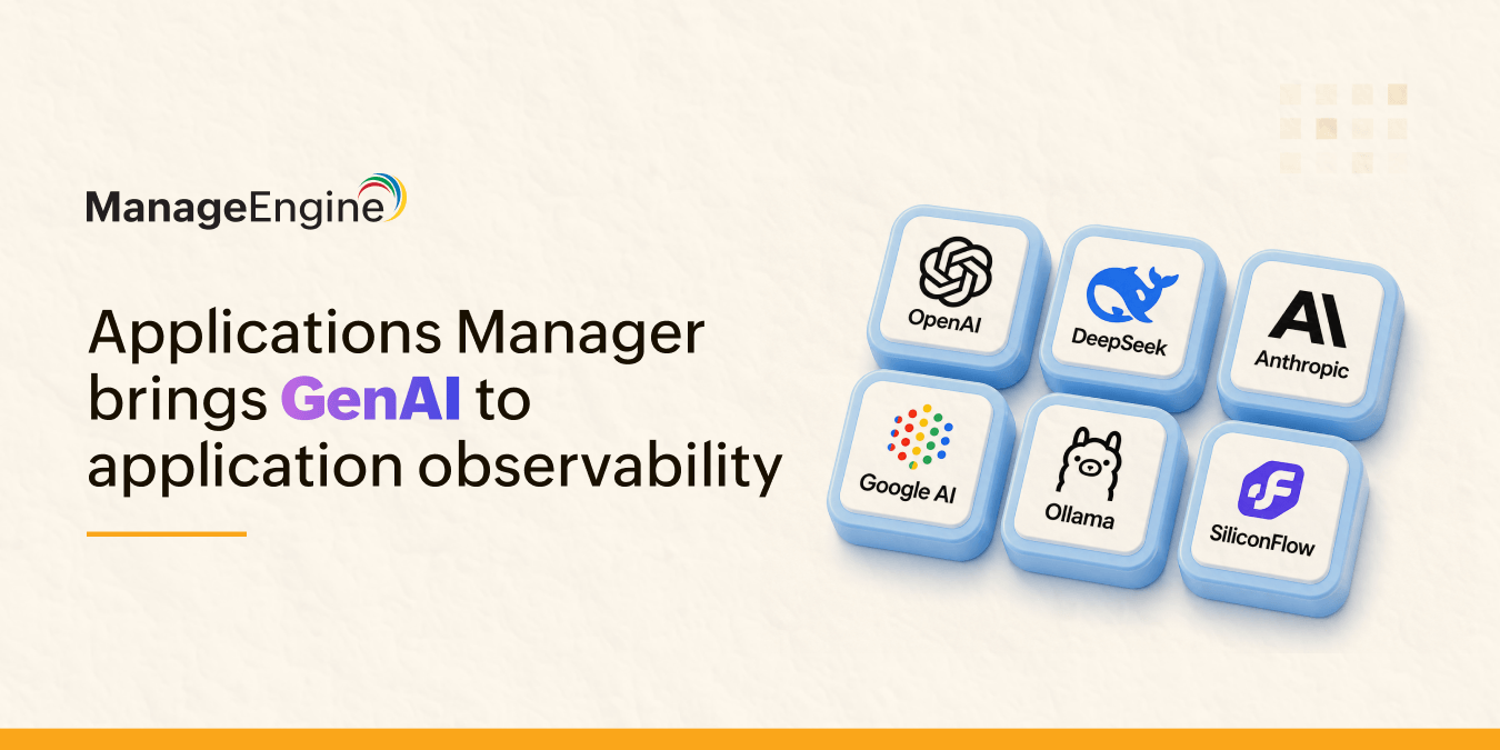 Monitor smarter with Applications Manager's GenAI capabilities