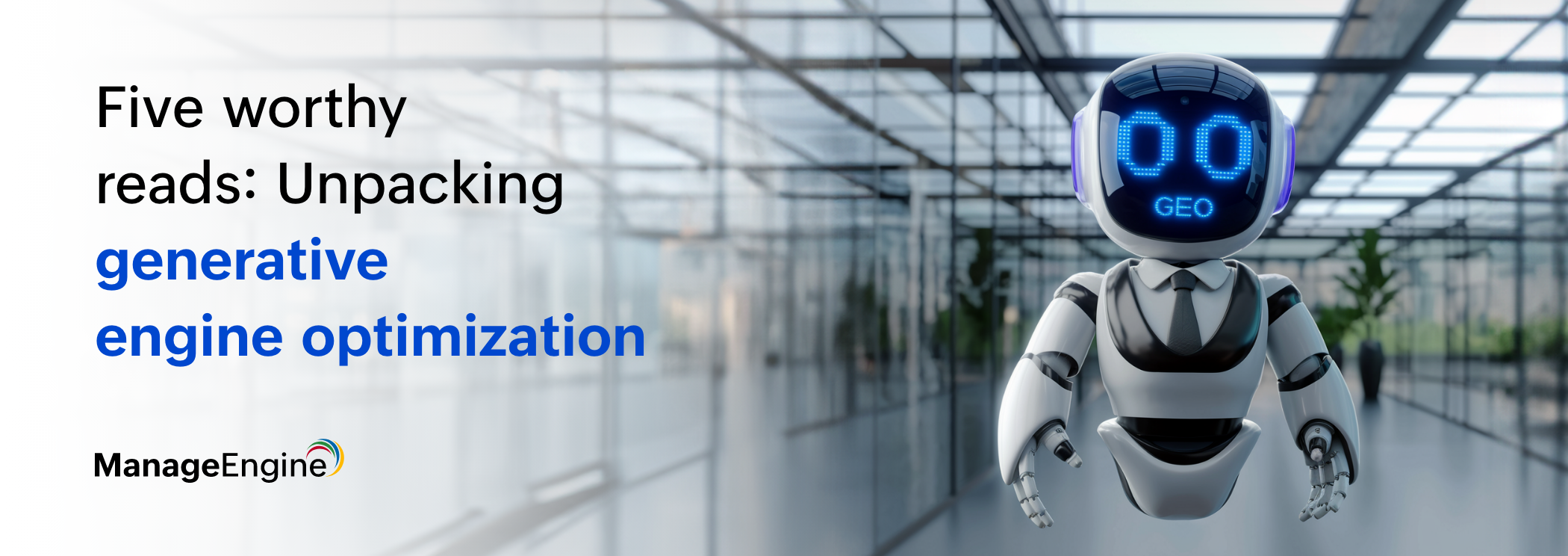 Five worthy reads: Unpacking generative engine optimization